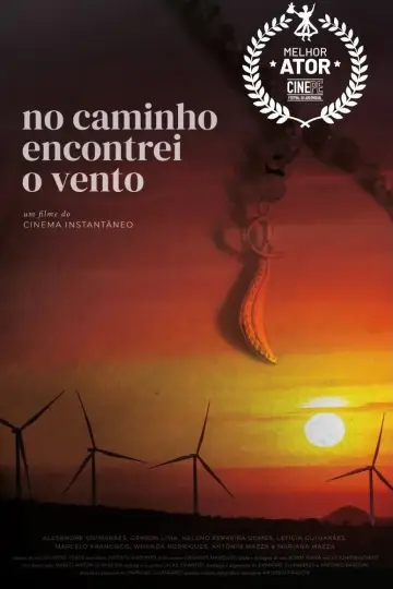 Poster to the movie "No Caminho Encontrei o Vento" #1121266