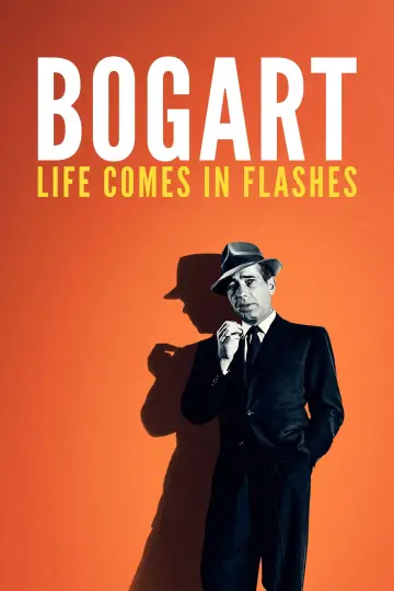 Poster to the movie "Bogart: Life Comes in Flashes" #864548