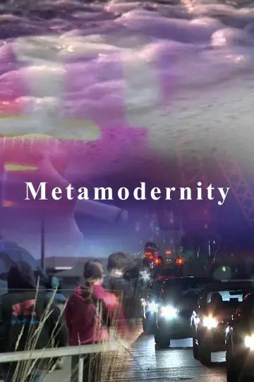 Poster to the movie "Metamodernity" #477057
