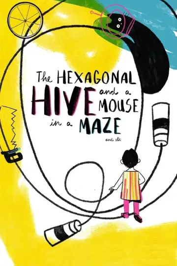 Poster to the movie "The Hexagonal Hive and a Mouse in a Maze" #1121128