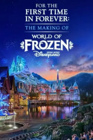 Poster to the movie "For the First Time in Forever: The Making of World of Frozen" #491616