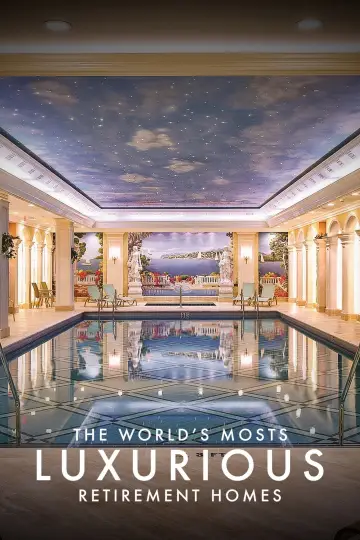 Poster to the movie "The Worlds Most Luxurious Retirement Homes" #1138326