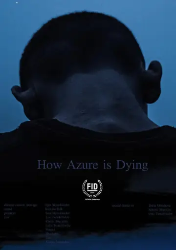 Poster to the movie "How Azure is Dying" #1138119