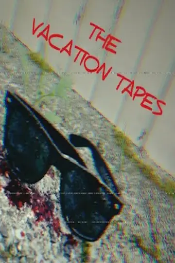Poster to the movie "The Vacation Tapes" #1138375