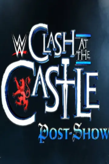 Poster to the movie "WWE Clash at the Castle: Scotland Post Show" #1138424