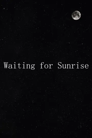 Poster to the movie "Waiting for Sunrise" #1138537