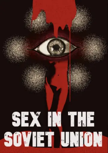 Poster to the movie "Sex in the Soviet Union" #1568414