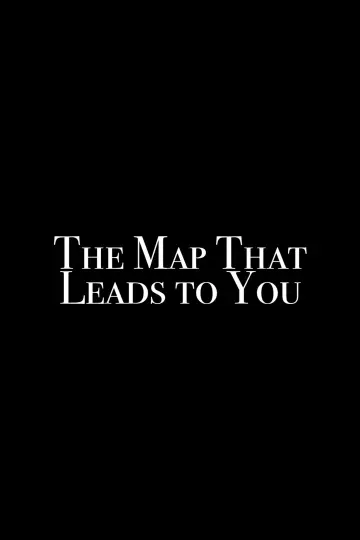 Poster to the movie "The Map That Leads to You" #577086