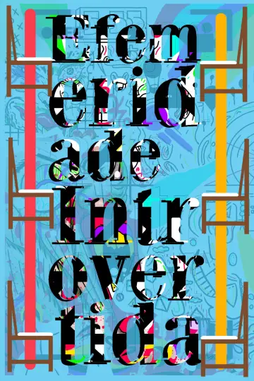 Efemeridade Introvertida poster