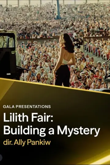Poster to the movie "Lilith Fair: Building a Mystery" #845186