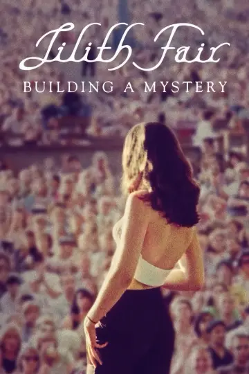 Poster to the movie "Lilith Fair: Building a Mystery" #845191