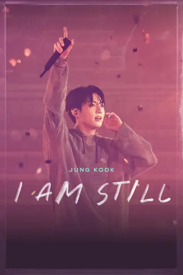 Poster to the movie "JUNG KOOK: I AM STILL" #942927
