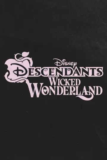Poster to the movie "Descendants: Wicked Wonderland" #1176499