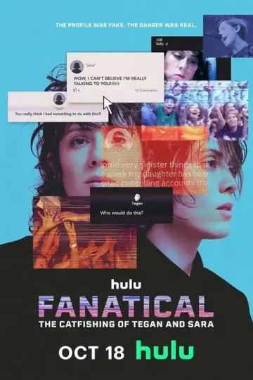 Poster to the movie "Fanatical: The Catfishing of Tegan and Sara" #855513