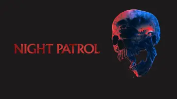 Backdrop to the movie "Night Patrol" #1180382