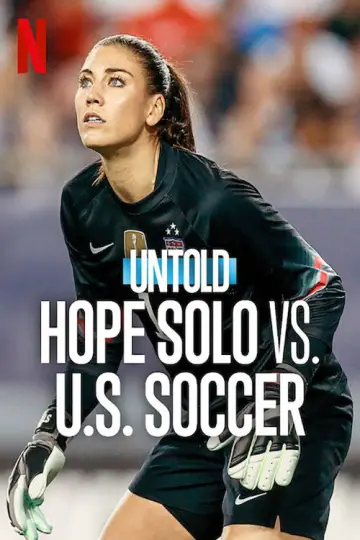Poster to the movie "Untold: Hope Solo vs. U.S. Soccer" #882069