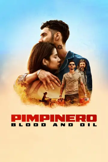 Poster to the movie "Pimpinero: Blood and Oil" #704768