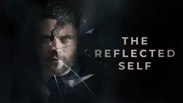 Backdrop to the movie "The Reflected Self" #881983