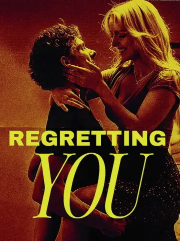 Poster to the movie "Regretting You" #927008