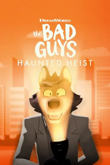 Poster to the movie "The Bad Guys: Haunted Heist" #635536