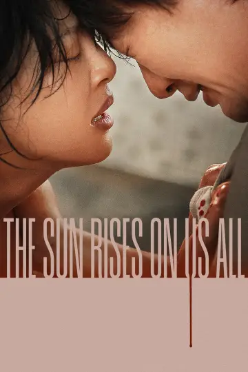 Poster to the movie "The Sun Rises on Us All" #579666