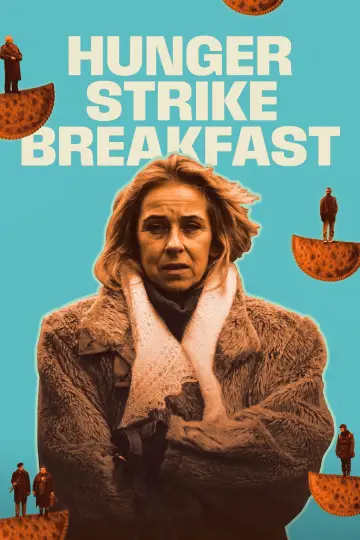 Poster to the movie "Hunger Strike Breakfast" #921900