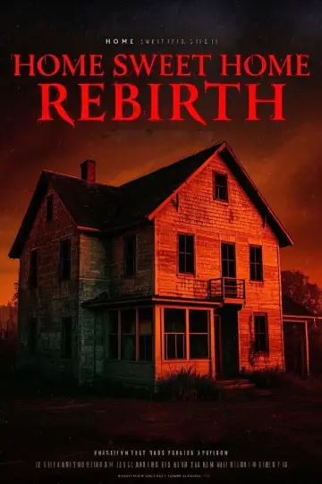 Poster to the movie "Home Sweet Home: Rebirth" #592917