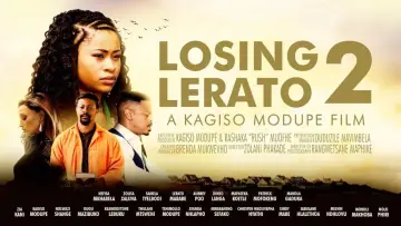 Backdrop to the movie "Losing Lerato 2" #1172575