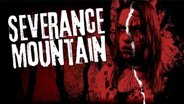 Backdrop to the movie "Severance Mountain" #935508