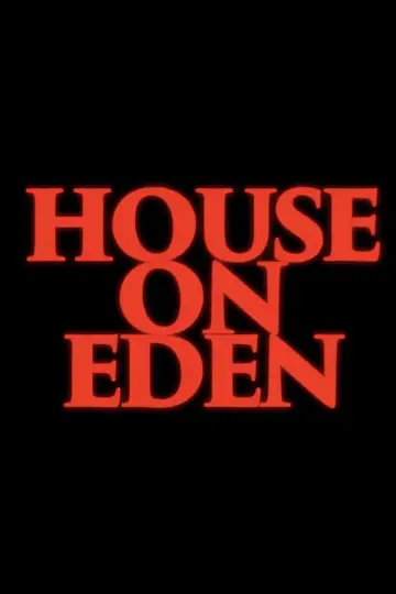Poster to the movie "House on Eden" #674498