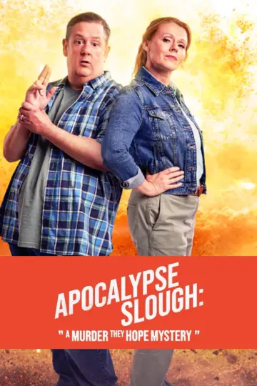 Poster to the movie "Apocalypse Slough: A Murder, They Hope Mystery" #881416