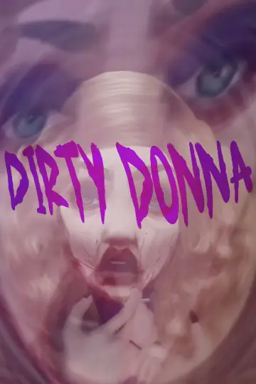 Poster to the movie "Dirty Donna" #880949