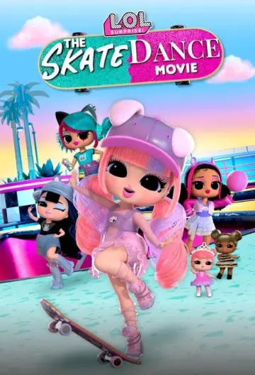 Poster to the movie "LOL Surprise! The Skate Dance Movie" #982140
