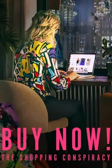 Poster to the movie "Buy Now! The Shopping Conspiracy" #657019