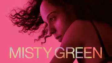 Backdrop to the movie "Misty Green" #1211079