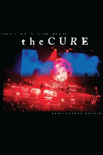 Poster to the movie "The Cure: The Show Of A Lost World (Troxy Live 2024)" #932196