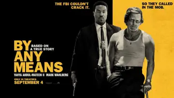 Backdrop to the movie "By Any Means" #1523015