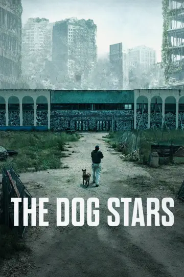 Poster to the movie "The Dog Stars" #1528368