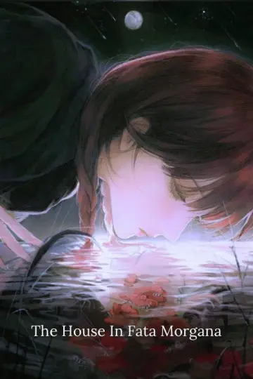 Poster to the movie "The House in Fata Morgana" #1152989