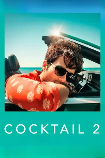 Poster to the movie "Cocktail 2" #954588