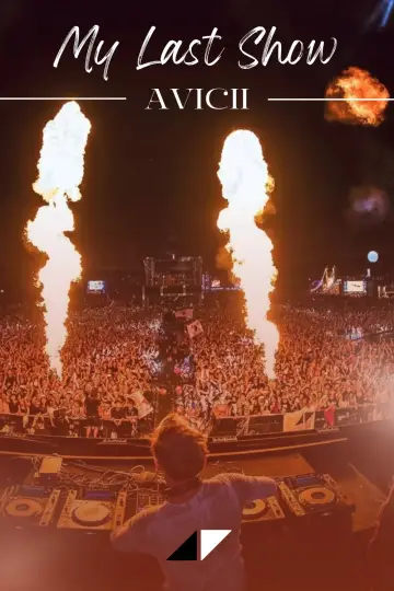Poster to the movie "Avicii - My Last Show" #941731