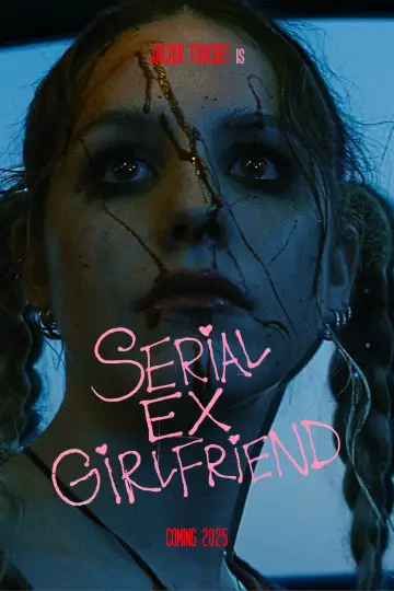 SERIAL EX-GIRLFRIEND poster