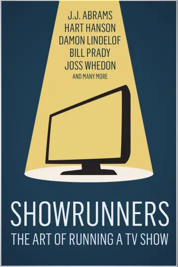 Poster to the movie "Showrunners: The Art of Running a TV Show" #1068227