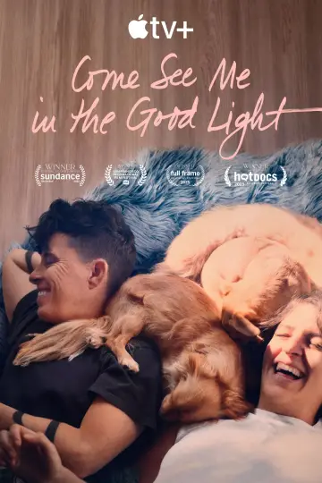 Poster to the movie "Come See Me in the Good Light" #580486