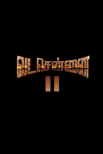 Vada Chennai II: Anbuvin Ezhichi