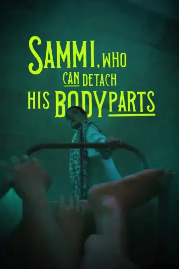Poster to the movie "Sammi, Who Can Detach His Body Parts" #1141497