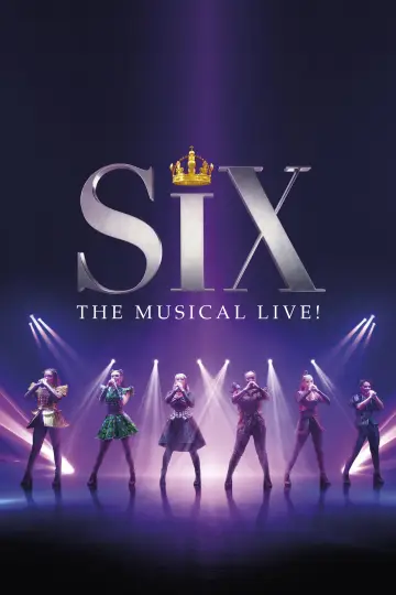 Poster to the movie "SIX: The Musical Live!" #978792