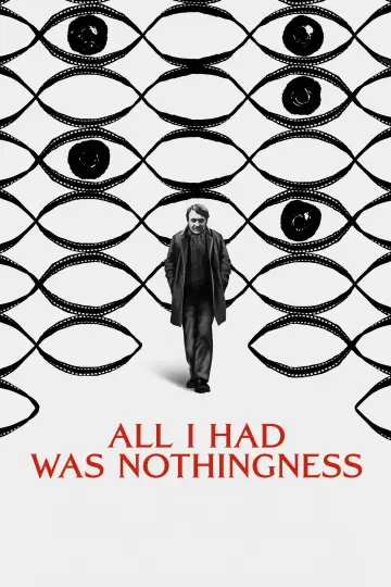 Poster to the movie "All I Had Was Nothingness" #931461