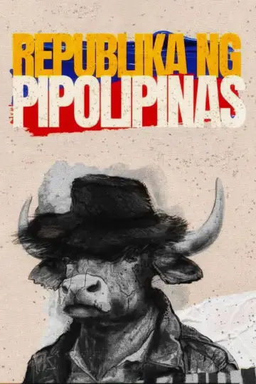 Poster to the movie "Republic of Pipolipinas" #821584