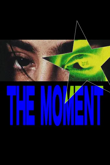 Poster to the movie "The Moment" #516727